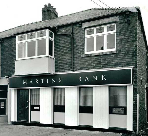 Martins Bank.